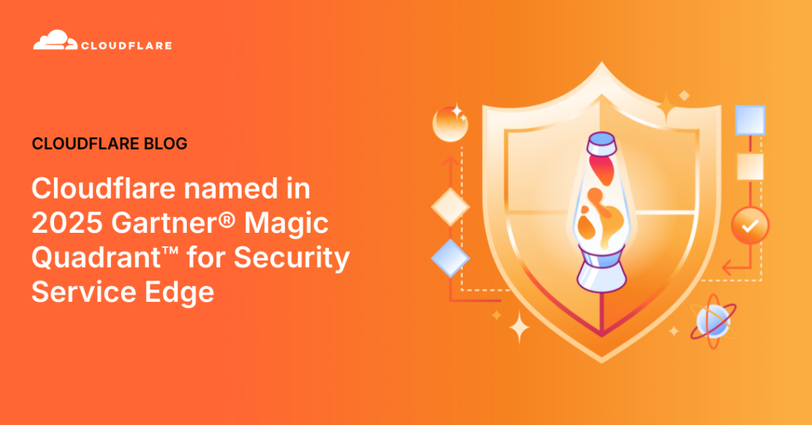 Cloudflare named in 2025 Gartner® Magic Quadrant™ for Security Service Edge