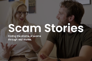 Introducing Scam Stories: A McAfee Campaign to End Scam Stigma