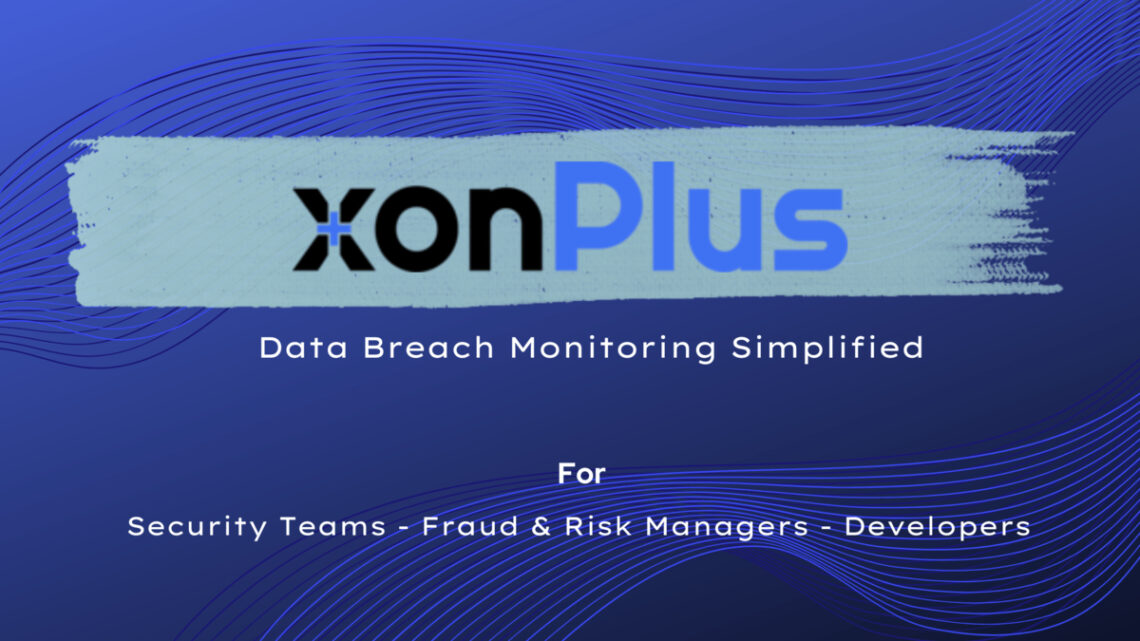 xonPlus Launches Real-Time Breach Alerting Platform for Enterprise Credential Exposure